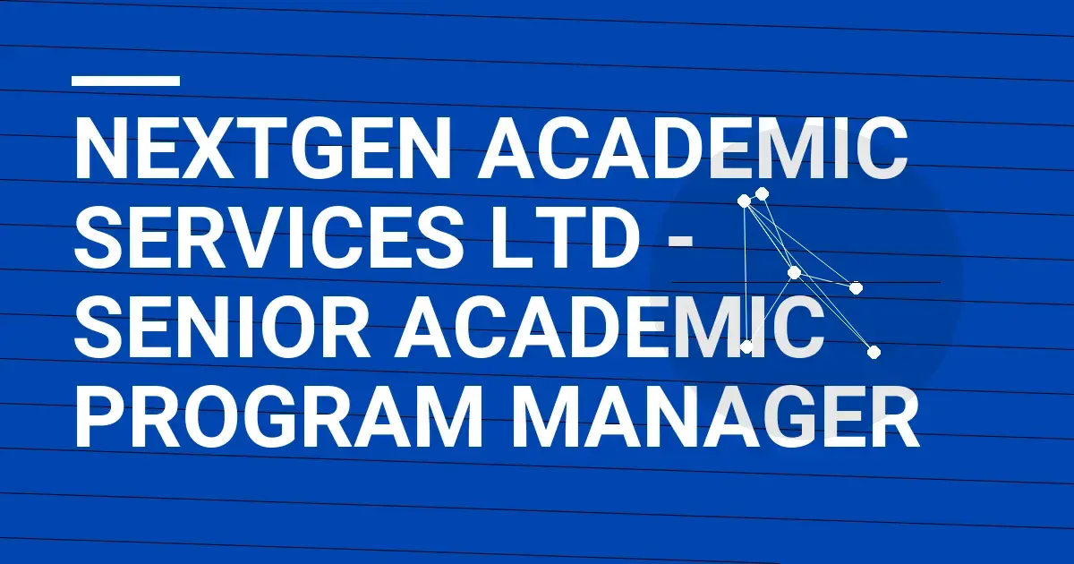 NextGen Academic Services Ltd - Senior Academic Program Manager