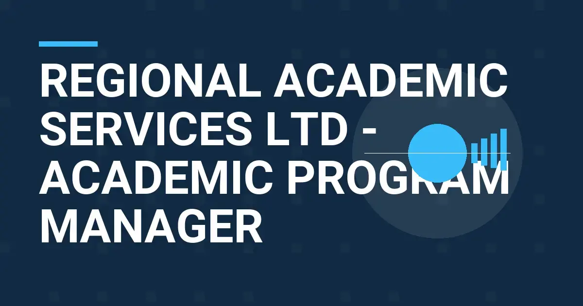 Regional Academic Services Ltd - Academic Program Manager